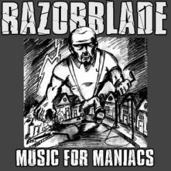Razorblade : Music for Maniacs